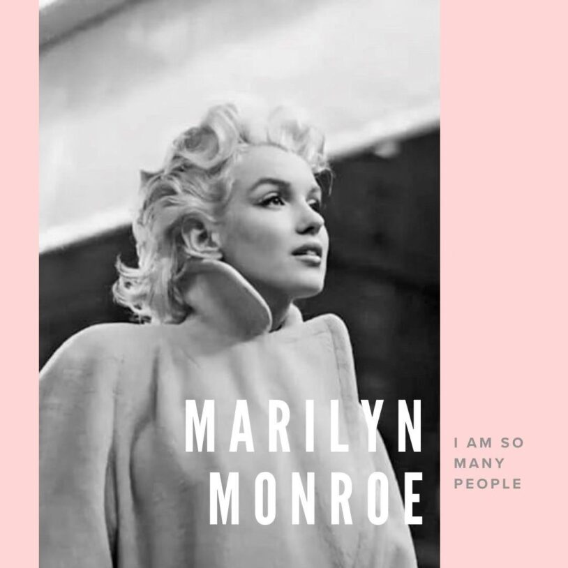 Marilyn Monroe: I’m So Many People