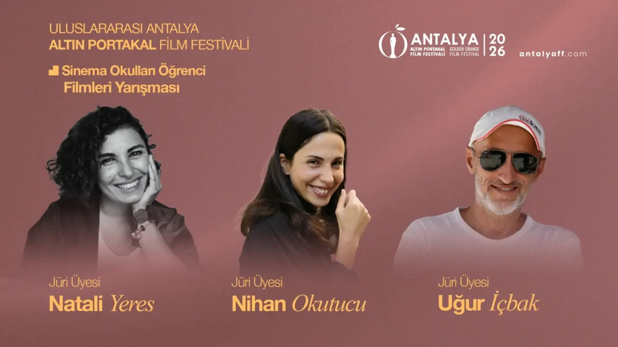 Antalya Altın Portakal’da Sinema Okulları Öğrenci Filmleri Yarışması Jürisi Açıklandı