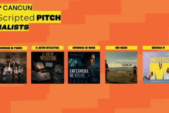 MIP CANCUN Reveals Finalists for the 2026 Scripted Pitch